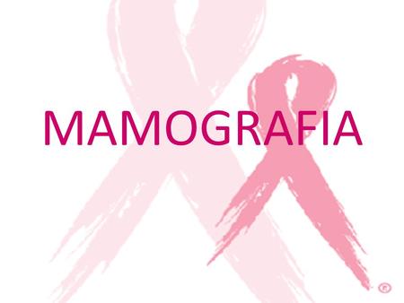 MAMOGRAFIA.