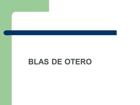 BLAS DE OTERO 1916-1979.