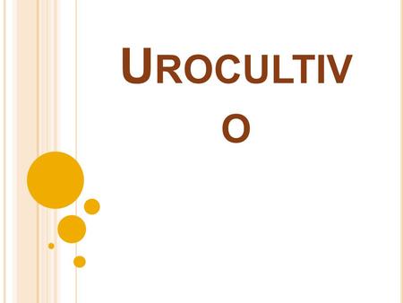 Urocultivo.