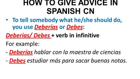 HOW TO GIVE ADVICE IN SPANISH CN