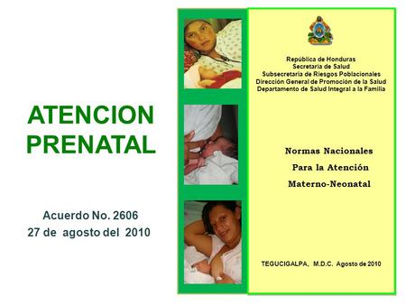 ATENCION PRENATAL Acuerdo No de agosto del 2010