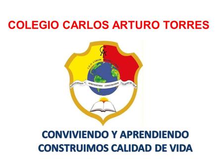 COLEGIO CARLOS ARTURO TORRES