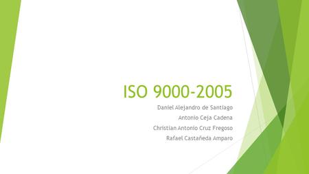 ISO Daniel Alejandro de Santiago Antonio Ceja Cadena