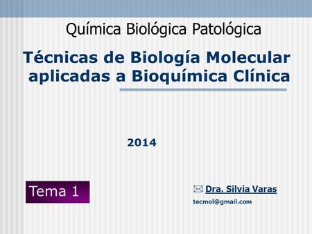 Técnicas de Biología Molecular aplicadas a Bioquímica Clínica