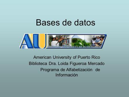 Bases de datos American University of Puerto Rico