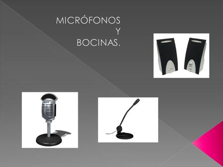  Es un instrumento compuesto de una pera de goma y una trompeta unidos. Al presionar la pera, el aire sale por la trompeta, creando sonido. Antiguamente.