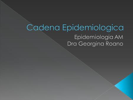 Cadena Epidemiologica