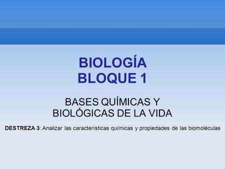 BASES QUÍMICAS Y BIOLÓGICAS DE LA VIDA
