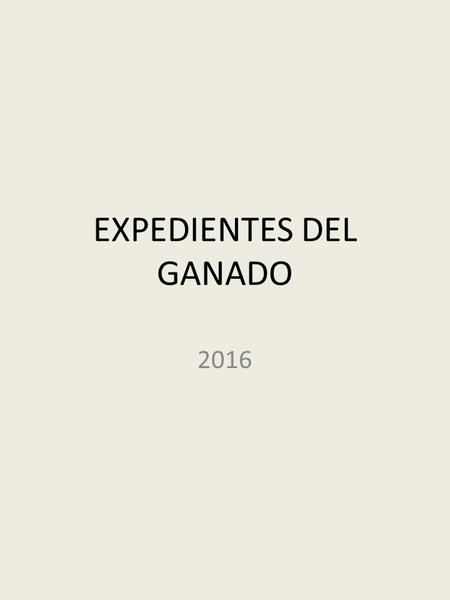 EXPEDIENTES DEL GANADO N°NACIM IENTO N° DE PARICIONES OBSERVCACIONES.