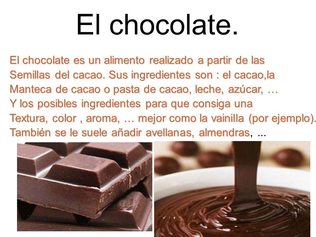 El chocolate. El chocolate es un alimento realizado a partir de las - ppt  descargar