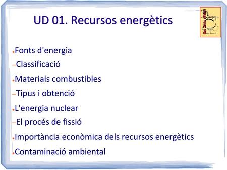 UD 01. Recursos energètics UD 01. Recursos energètics
