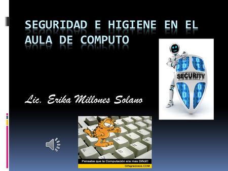 SEGURIDAD E HIGIENE EN EL AULA DE COMPUTO