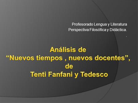 Profesorado Lengua y Literatura Perspectiva Filosófica y Didáctica..