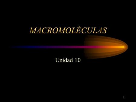 1 MACROMOLÉCULAS Unidad Contenidos (1). 1.– Tipos de polímeros según su procedencia, composición, estructura y comportamiento frente al calor.Tipos.