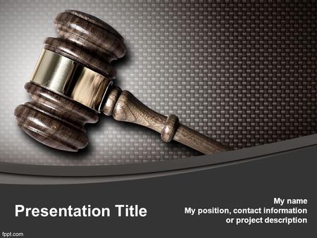 Presentation Title My name My position, contact information or project description.