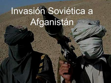 Invasión Soviética a Afganistán. Introducción Comenzó el 24 de Septiembre de 1979 Finalizó el 15 de Febrero de 1989 República Democrática de Afganistán.