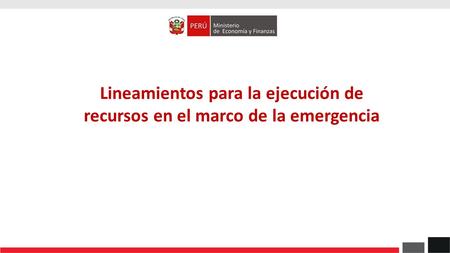 Lineamientos para la ejecución de recursos en el marco de la emergencia.