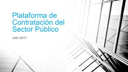 Plataforma de Contratación del Sector Público Julio 2017.