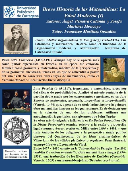 Breve Historia de las Matemáticas: La Edad Moderna (I) Autores: Ángel Penalva Cutanda y Josefa Martínez Moncayo Tutor: Francisco Martínez González Johann.