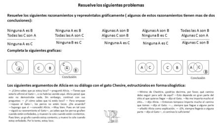 Resuelve los siguientes problemas Resuelve los siguientes razonamientos y represéntalos gráficamente ( algunos de estos razonamientos tienen mas de dos.
