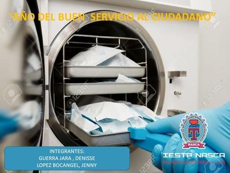“AÑO DEL BUEN SERVICIO AL CIUDADANO” INTEGRANTES: GUERRA JARA, DENISSE LOPEZ BOCANGEL, JENNY.