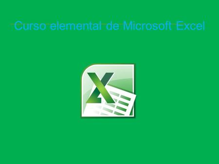 Curso elemental de Microsoft Excel. Contenido Metodología  Convertir texto en columnasConvertir texto en columnas  Aplicar Estilos rápidos a tablasAplicar.