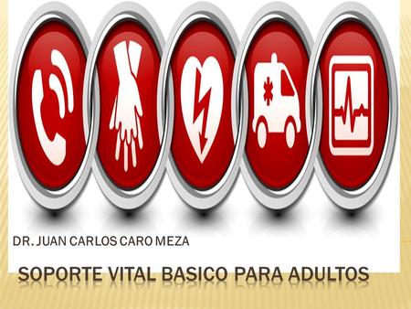 DR. JUAN CARLOS CARO MEZA.  Iniciar compresiones antes de 10 segundos  Comprimir fuerte y rapido.  Permitir una expansion toracica completa  Minimizar.