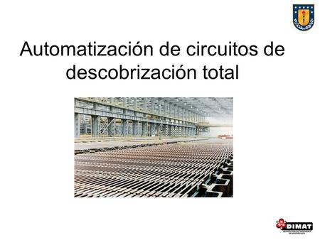 Automatización de circuitos de descobrización total.