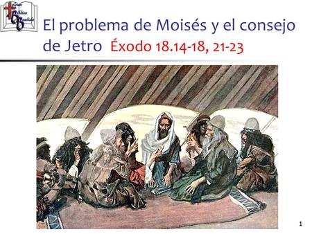 El problema de Moisés y el consejo de Jetro Éxodo ,