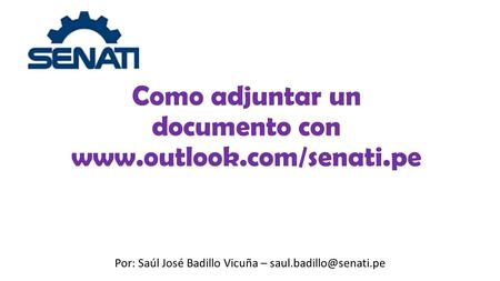 Como adjuntar un documento con  Por: Saúl José Badillo Vicuña –