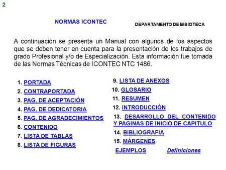 DEPARTAMENTO DE BIBIOTECA A continuación se presenta un Manual con algunos de los aspectos que se deben tener en cuenta para la presentación de los trabajos.