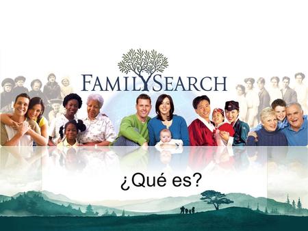 ¿Qué es?. FamilySearch comenzó sus esfuerzos en el año 1894 con la creación de la Sociedad Genealógica de Utah.