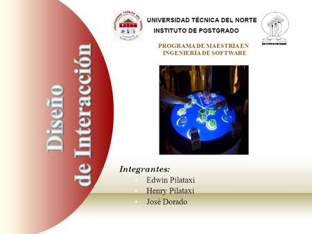 PROGRAMA DE MAESTRÍA EN INGENIERÍA DE SOFTWARE Integrantes: Edwin Pilataxi Henry Pilataxi José Dorado.