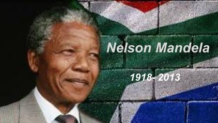 Nelson Mandela ¿Quién fue Nelson Mandela? Nelson Rolihlahla Mandela fue un activista y político sudafricano que lideró los movimientos contra.