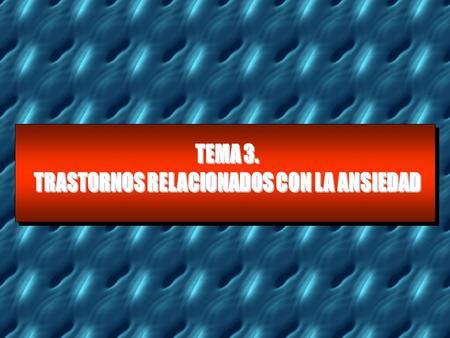 1.ASPECTOS GENERALES SOBRE LA ANSIEDAD -A- CONCEPTO DE ANSIEDAD. -B- MANIFESTACIONES DE LA ANSIEDAD -C- NIVELES DE ANSIEDAD -D- VALORACIÓN DE LA ANSIEDAD.