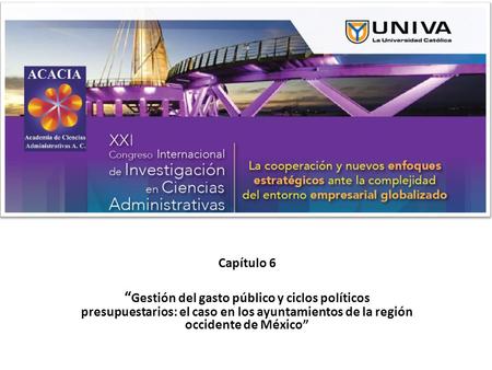 Capítulo 6 “ Gestión del gasto público y ciclos políticos presupuestarios: el caso en los ayuntamientos de la región occidente de México”