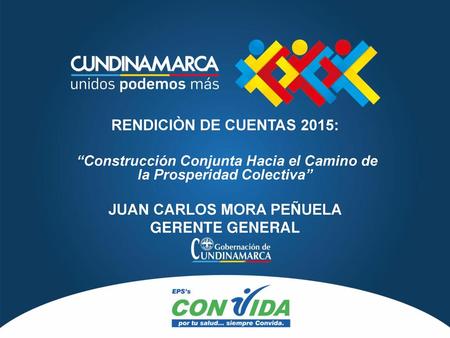 RENDICIÒN DE CUENTAS 2015: JUAN CARLOS MORA PEÑUELA GERENTE GENERAL