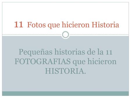 11 Fotos que hicieron Historia