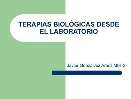 TERAPIAS BIOLÓGICAS DESDE EL LABORATORIO