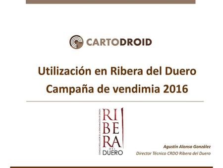 Utilización en Ribera del Duero Campaña de vendimia 2016