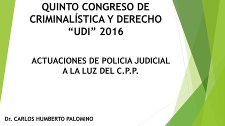 ACTUACIONES DE POLICIA JUDICIAL A LA LUZ DEL C.P.P.