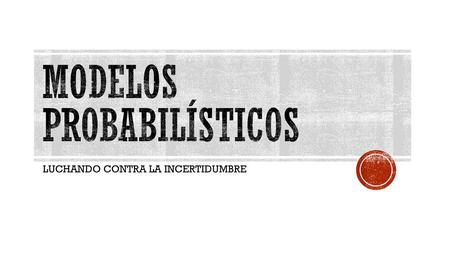 Modelos probabilísticos