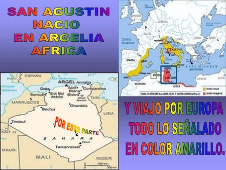 SAN AGUSTIN NACIO EN ARGELIA AFRICA Y VIAJO POR EUROPA