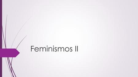 Feminismos II.