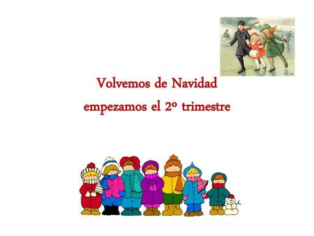 Volvemos de Navidad empezamos el 2º trimestre