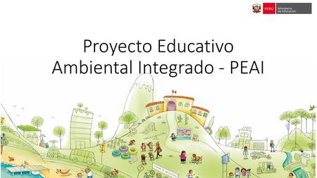 Proyecto Educativo Ambiental Integrado - PEAI