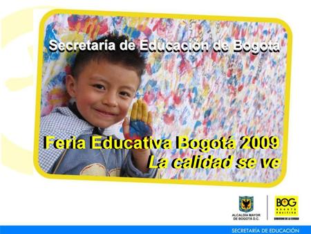 Feria Educativa Bogotá 2009 La calidad se ve