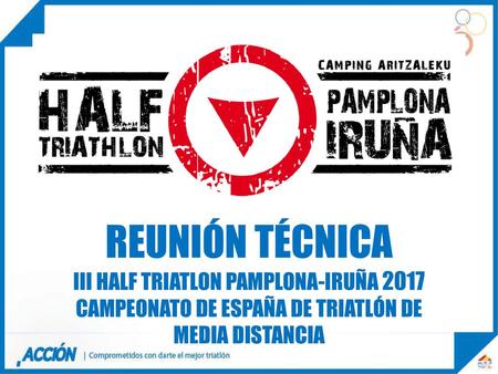 REUNIÓN TÉCNICA III HALF TRIATLON PAMPLONA-IRUÑA 2017