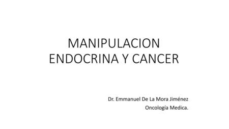 MANIPULACION ENDOCRINA Y CANCER