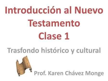 Introducción al Nuevo Testamento Clase 1